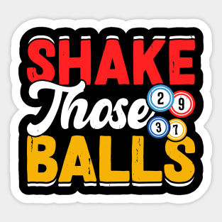 Shake Those Balls T shirt For Women Sticker